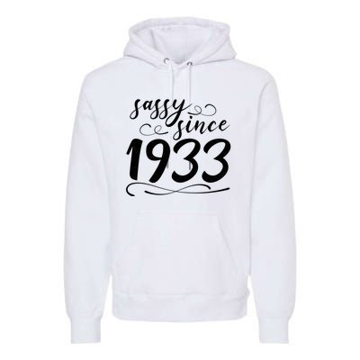 Sassy Since 1933 Birthday 90th Birthday Premium Hoodie