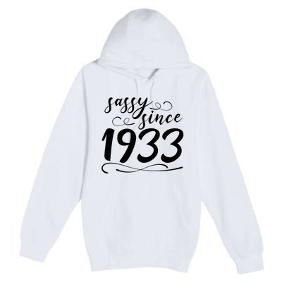 Sassy Since 1933 Birthday 90th Birthday Premium Pullover Hoodie