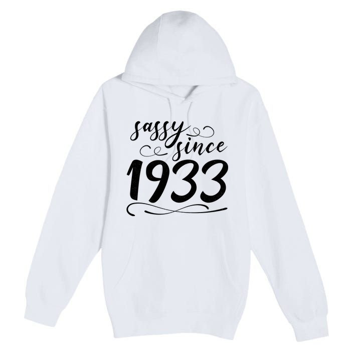 Sassy Since 1933 Birthday 90th Birthday Premium Pullover Hoodie