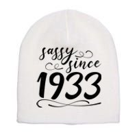 Sassy Since 1933 Birthday 90th Birthday Short Acrylic Beanie