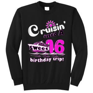 Sweet Sixteen 16th Cruising Into A Birthday Trip Fuchsia Sweatshirt