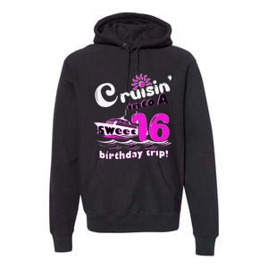 Sweet Sixteen 16th Cruising Into A Birthday Trip Fuchsia Premium Hoodie