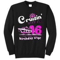 Sweet Sixteen 16th Cruising Into A Birthday Trip Fuchsia Tall Sweatshirt