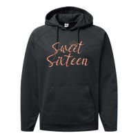 Sweet Sixn 16th Birthday Girl 16 Years Old For Girl Performance Fleece Hoodie