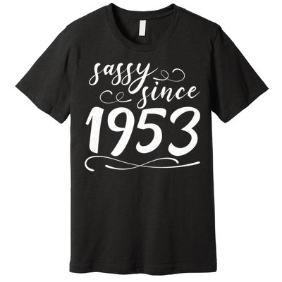 Sassy Since 1953 Birthday 70th Birthday Premium T-Shirt