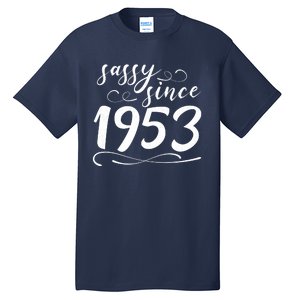 Sassy Since 1953 Birthday 70th Birthday Tall T-Shirt