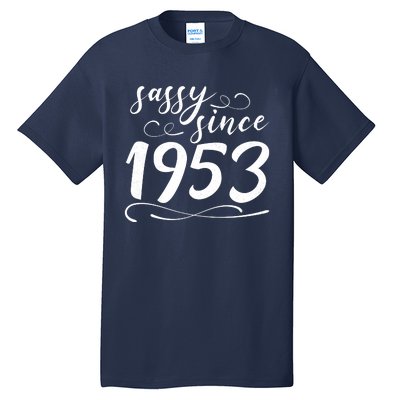 Sassy Since 1953 Birthday 70th Birthday Tall T-Shirt