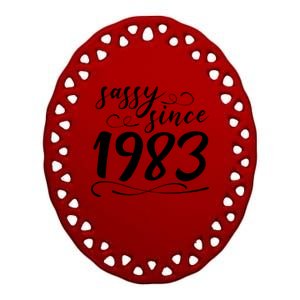 Sassy Since 1983 Birthday 40th Birthday Ceramic Oval Ornament