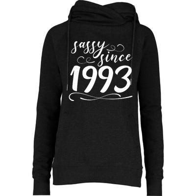 Sassy Since 1993 Birthday 30th Birthday Womens Funnel Neck Pullover Hood