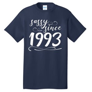 Sassy Since 1993 Birthday 30th Birthday Tall T-Shirt