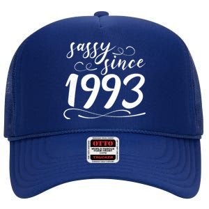 Sassy Since 1993 Birthday 30th Birthday High Crown Mesh Back Trucker Hat