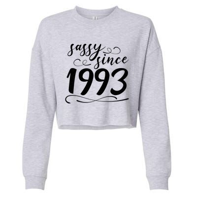 Sassy Since 1993 Birthday 30th Birthday Cropped Pullover Crew