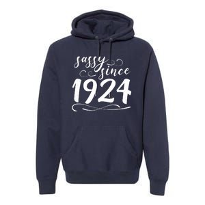 Sassy Since 1924 Birthday 100th Birthday Premium Hoodie