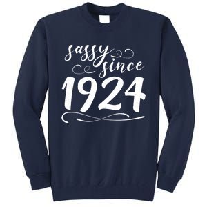 Sassy Since 1924 Birthday 100th Birthday Tall Sweatshirt