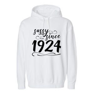 Sassy Since 1924 Birthday 100th Birthday Garment-Dyed Fleece Hoodie