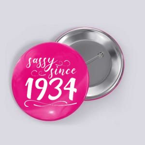 Sassy Since 1934 Birthday 90th Birthday Button