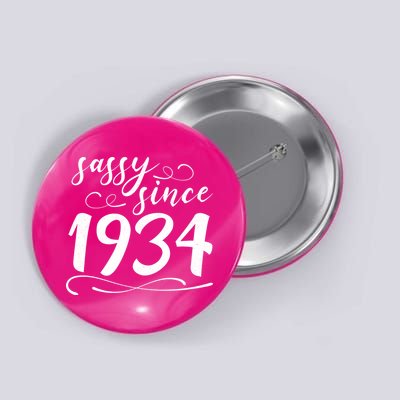 Sassy Since 1934 Birthday 90th Birthday Button