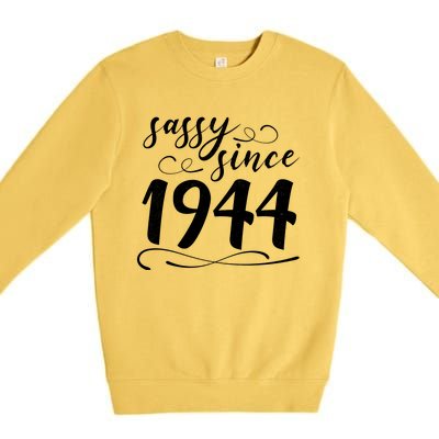 Sassy Since 1944 Birthday 80th Birthday Premium Crewneck Sweatshirt