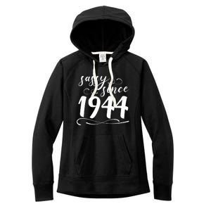 Sassy Since 1944 Birthday 80th Birthday Women's Fleece Hoodie