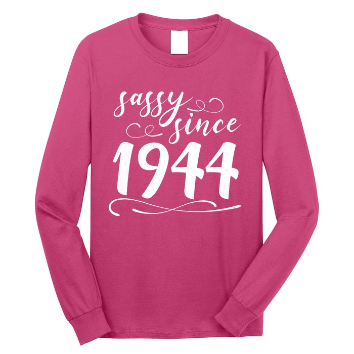 Sassy Since 1944 Birthday 80th Birthday Long Sleeve Shirt