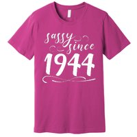 Sassy Since 1944 Birthday 80th Birthday Premium T-Shirt