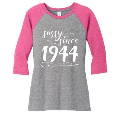 Sassy Since 1944 Birthday 80th Birthday Women's Tri-Blend 3/4-Sleeve Raglan Shirt