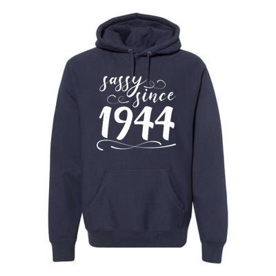 Sassy Since 1944 Birthday 80th Birthday Premium Hoodie