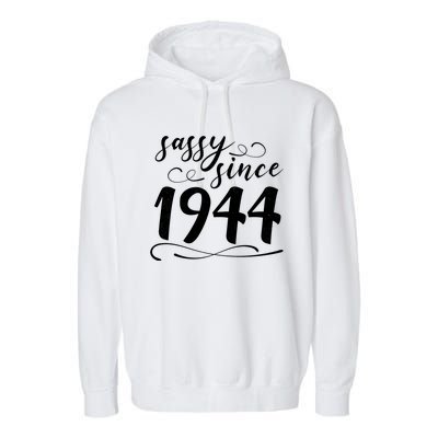 Sassy Since 1944 Birthday 80th Birthday Garment-Dyed Fleece Hoodie