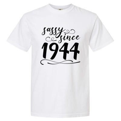 Sassy Since 1944 Birthday 80th Birthday Garment-Dyed Heavyweight T-Shirt