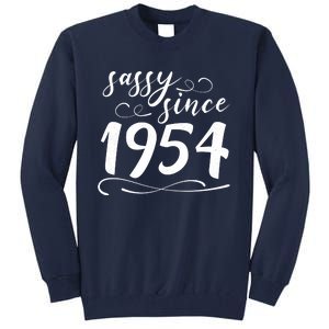 Sassy Since 1954 Birthday 70th Birthday Tall Sweatshirt