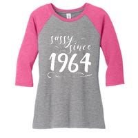 Sassy Since 1964 Birthday 60th Birthday Women's Tri-Blend 3/4-Sleeve Raglan Shirt