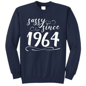 Sassy Since 1964 Birthday 60th Birthday Tall Sweatshirt