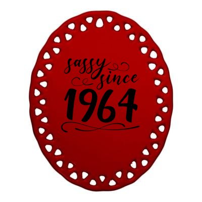 Sassy Since 1964 Birthday 60th Birthday Ceramic Oval Ornament