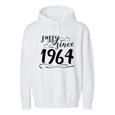 Sassy Since 1964 Birthday 60th Birthday Garment-Dyed Fleece Hoodie