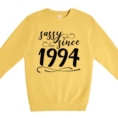 Sassy Since 1994 Birthday 30th Birthday Premium Crewneck Sweatshirt