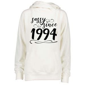 Sassy Since 1994 Birthday 30th Birthday Womens Funnel Neck Pullover Hood