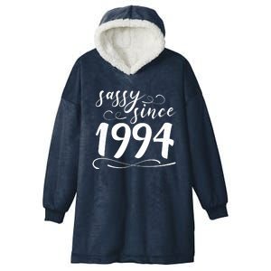 Sassy Since 1994 Birthday 30th Birthday Hooded Wearable Blanket