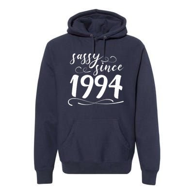 Sassy Since 1994 Birthday 30th Birthday Premium Hoodie