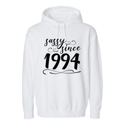 Sassy Since 1994 Birthday 30th Birthday Garment-Dyed Fleece Hoodie