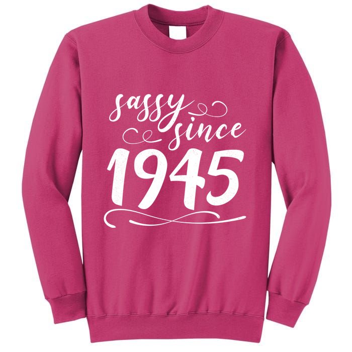 Sassy Since 1945 Birthday 80th Birthday Sweatshirt