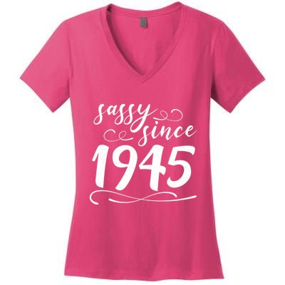 Sassy Since 1945 Birthday 80th Birthday Women's V-Neck T-Shirt