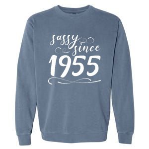 Sassy Since 1955 Birthday 70th Birthday Garment-Dyed Sweatshirt