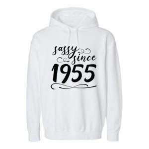 Sassy Since 1955 Birthday 70th Birthday Garment-Dyed Fleece Hoodie