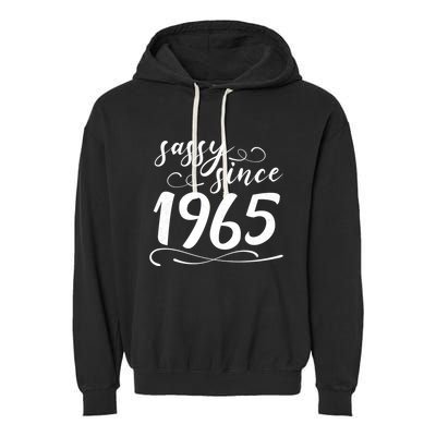 Sassy Since 1965 Birthday 60th Birthday Garment-Dyed Fleece Hoodie