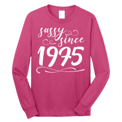 Sassy Since 1975 Birthday 50th Birthday Long Sleeve Shirt