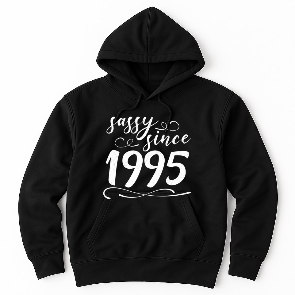 Sassy Since 1995 Birthday 30th Birthday Hoodie
