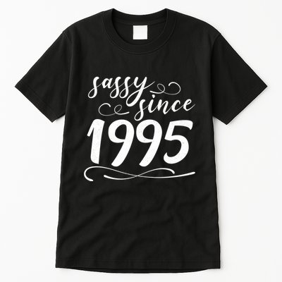 Sassy Since 1995 Birthday 30th Birthday Tall T-Shirt