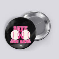 Save Second 2nd Base Breast Cancer Survivor Button