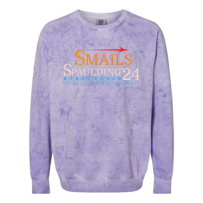 Smails Spaulding 24 Youll Get Nothing And Like It Colorblast Crewneck Sweatshirt