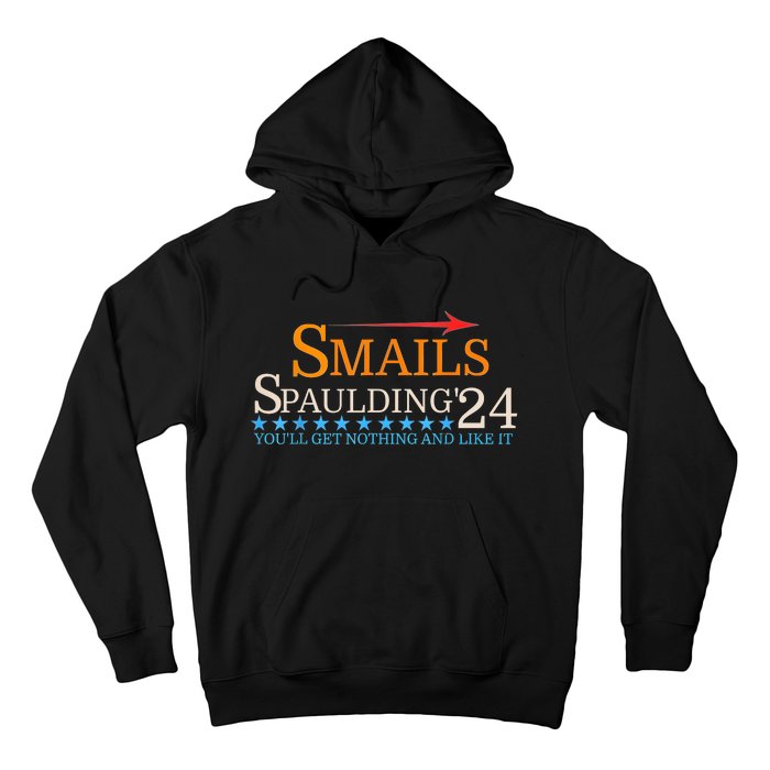 Smails Spaulding 24 Youll Get Nothing And Like It Hoodie